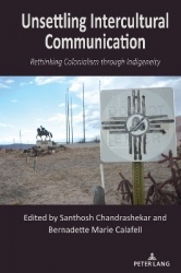 Unsettling Intercultural Communication - Rethinking Colonialism through Indigeneity