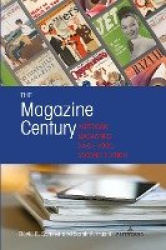 The Magazine Century - American Magazines Since 1900, Second Edition