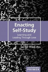 Enacting Self-Study - Learning and Leading Through Love