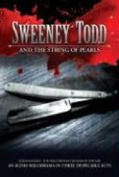 Sweeney Todd and the String of Pearls - An Audio Melodrama in Three Despicable Acts