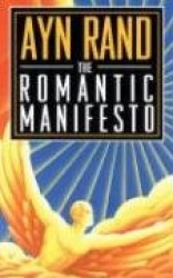 The Romantic Manifesto: A Philosophy of Literature