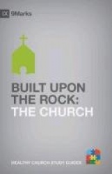 Built upon the Rock - The Church