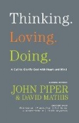 Thinking. Loving. Doing. - A Call to Glorify God with Heart and Mind