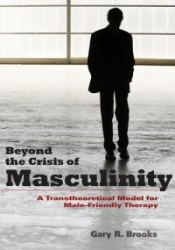 Beyond the Crisis of Masculinity - A Transtheoretical Model for Male-friendly Therapy
