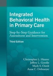 Integrated Behavioral Health in Primary Care - Step-by-Step Guidance for Assessment and Intervention