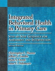 Integrated Behavioral Health in Primary Care - Step-by-Step Guidance for Assessment and Intervention