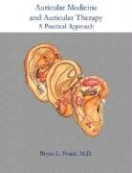 Auricular Medicine and Auricular Therapy - A Practical Approach