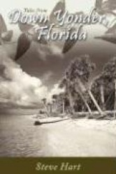 Down Yonder, Florida - Tales of the Big Ol' Sandbar