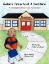 Gabe's Preschool Adventure - A Groundhog Preschool Adventure