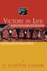 Victory In Life - Twelve Principles for Success