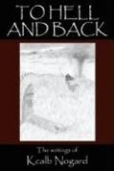 To Hell and Back - The Writings of