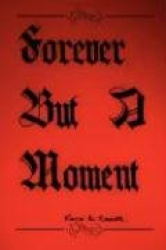 Forever But A Moment