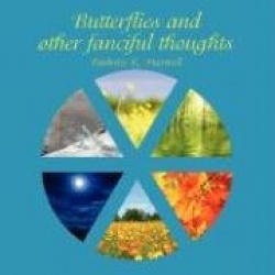 Butterflies and Other Fanciful Thoughts