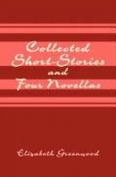 Collected Short-Stories and Four Novellas