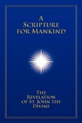 A Scripture for Mankind - The Revelation of St. John the Divine
