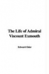 The Life of Admiral Viscount Exmouth
