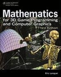Mathematics for 3D Game Programming and Computer Graphics