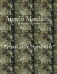 Angelo Marchetti (1930-2000) - Vol.2 - Periodo Delle 