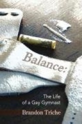 Balance: The Life of a Gay Gymnast
