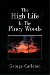 The High Life In The Piney Woods