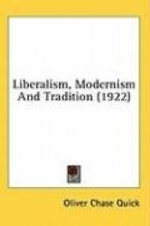 Liberalism, Modernism and Tradition (1922)