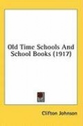 Old Time Schools and School Books (1917)