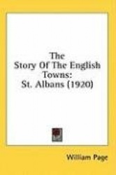 The Story of the English Towns: St. Albans (1920)