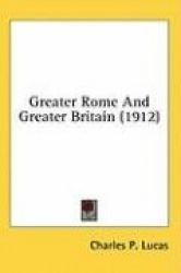 Greater Rome and Greater Britain (1912)