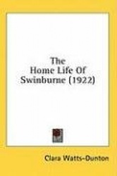 The Home Life of Swinburne (1922)