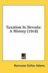 Taxation in Nevada: A History (1918)
