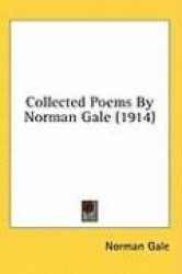 Collected Poems by Norman Gale (1914)