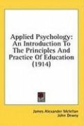 Applied Psychology: An Introduction to the Principles and Practice of Education (1914)