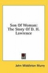 Son of Woman: The Story of D. H. Lawrence