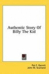 Authentic Story of Billy the Kid