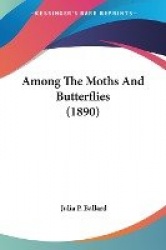 Among the Moths and Butterflies (1890)