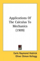 Applications of the Calculus to Mechanics (1909)