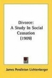 Divorce: A Study in Social Causation (1909)
