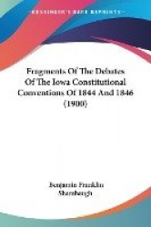 Fragments of the Debates of the Iowa Constitutional Conventions of 1844 and 1846 (1900)