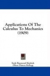 Applications of the Calculus to Mechanics (1909)