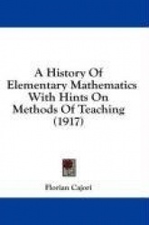 A History of Elementary Mathematics with Hints on Methods of Teaching (1917)