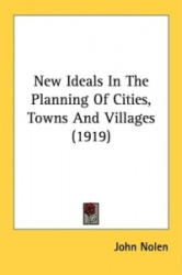 New Ideals in the Planning of Cities, Towns and Villages (1919)