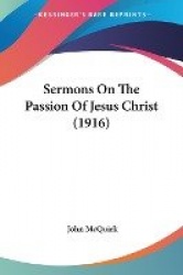 Sermons on the Passion of Jesus Christ (1916)