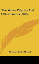 The White Pilgrim and Other Poems (1883)