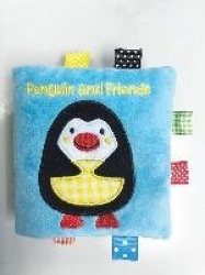 Penguin and Friends - A Soft and Fuzzy Book Just for Baby!