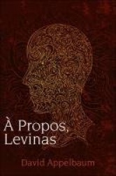 A Propos, Levinas
