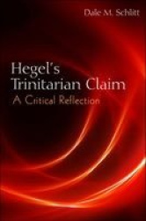 Hegel's Trinitarian Claim - A Critical Reflection