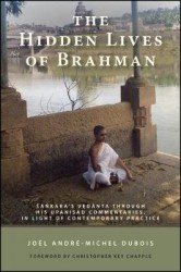 The Hidden Lives of Brahman - Śaṅkara's Vedānta through His Upaniṣad Commentaries, in Light of Contemporary Practice