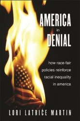 America in Denial - How Race-Fair Policies Reinforce Racial Inequality in America