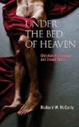 Under the Bed of Heaven - Christian Eschatology and Sexual Ethics