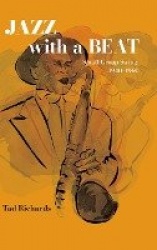 Jazz with a Beat - Small Group Swing, 1940–1960
